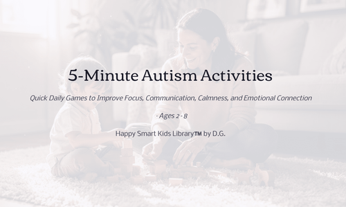 5-Minute Autism Activities| Ages: 2-8 years