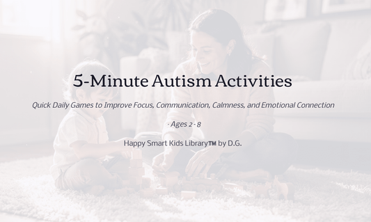 5-Minute Autism Activities| Ages: 2-8 years - Happy Smart Kids Library5-Minute Autism Activities| Ages: 2-8 yearsHappy Smart Kids Library